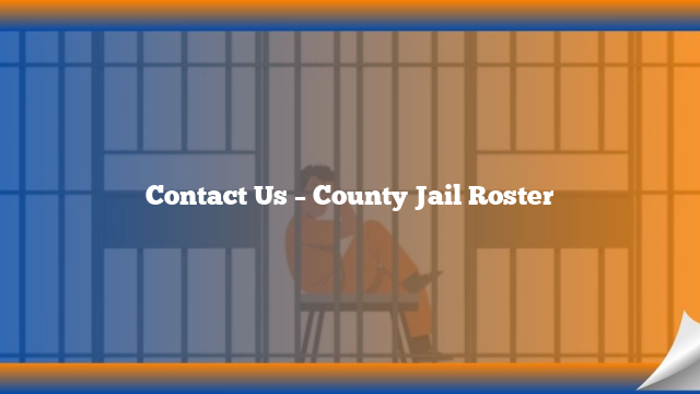 Contact Us – County Jail Roster