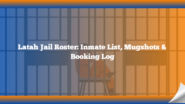 Latah Jail Roster: Inmate List, Mugshots & Booking Log