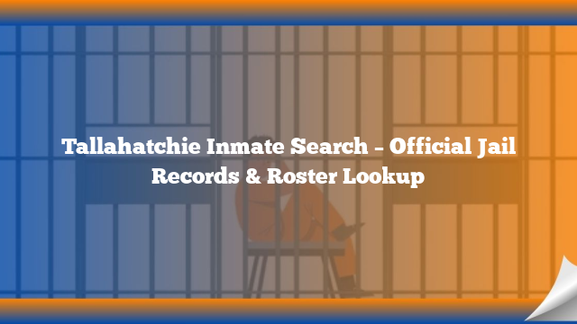 Tallahatchie Inmate Search – Official Jail Records & Roster Lookup